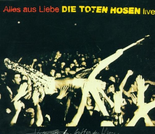 Toten Hosen , Die - Alles aus Liebe - Live (Maxi)