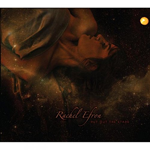 Efron , Rachel - Put Out The Stars