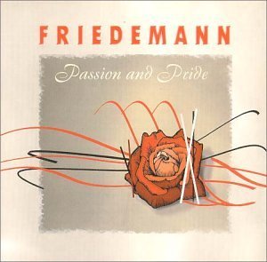 Friedemann - Passion and Pride