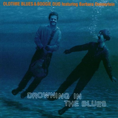 Oldtime Blues & Boogie Duo - Drowning In The Blues (With Barbara Dennerlein)