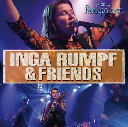 Inga & Friends Rumpf - At Rockpalast