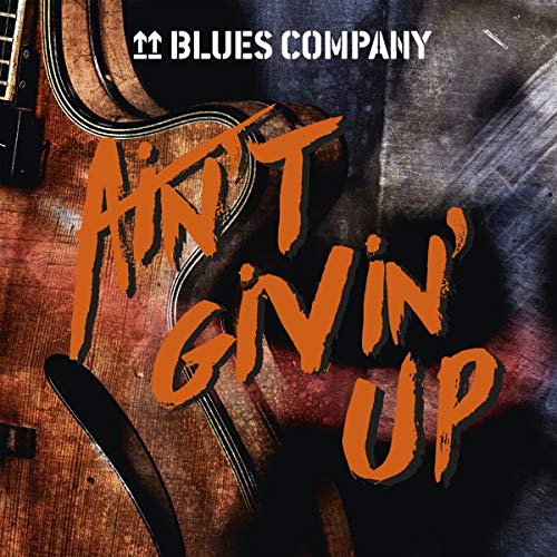 Blues Company - Ain'T Givin' Up