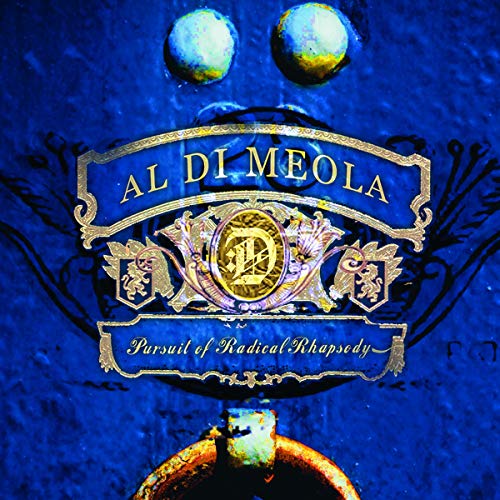 Al di Meola - Pursuit of Radical Rhapsody