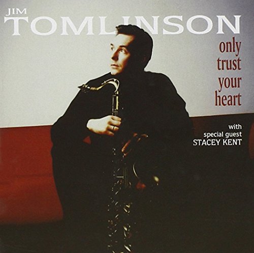 Tomlinson , Jim - Only Trust Your Heart