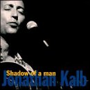 Kalb , Jonathan - Shadow Of A Man