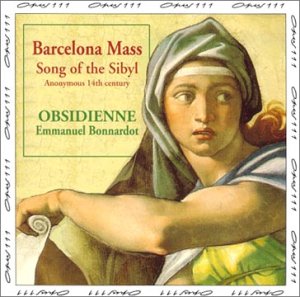 Obsidienne & Bonnardot , Emmanuel - Anonymous: Barcelona Mass / Song Of The Sibyl