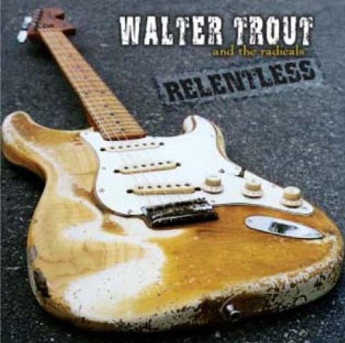 Walter Trout - Relentless