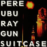 Pere Ubu - Datapanik in Year Zero (the Boxed Set)