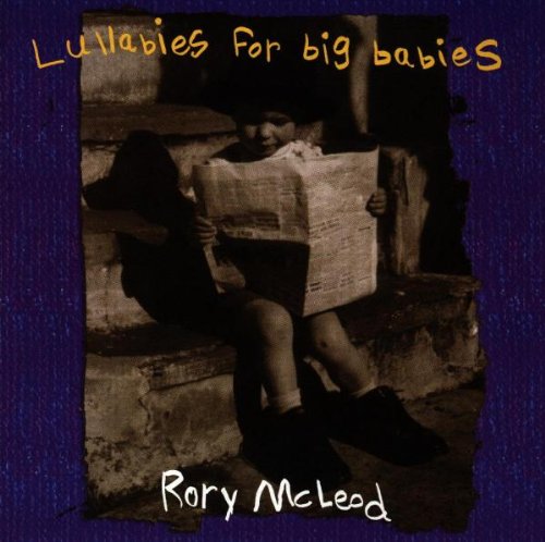 Rory Mc Leod - Lullabys for Big Babies