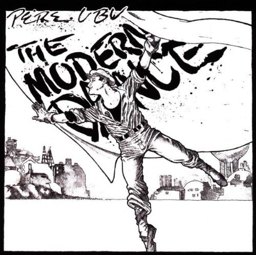 Pere Ubu - The Modern Dance