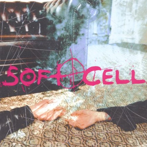 Soft Cell - Cruelty without beauty