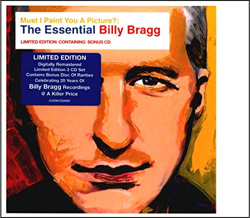 Bragg , Billy - Must I Paint You A Picture?: The Essential Billy Bragg (Limited Edition)