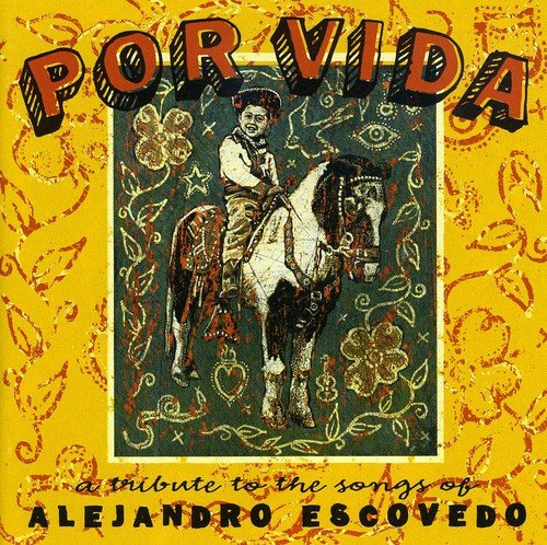 Various - Por Vida: A Tribute To The Songs Of Alejandro Ecsovedo