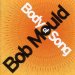 Mould , Bob - Body of song