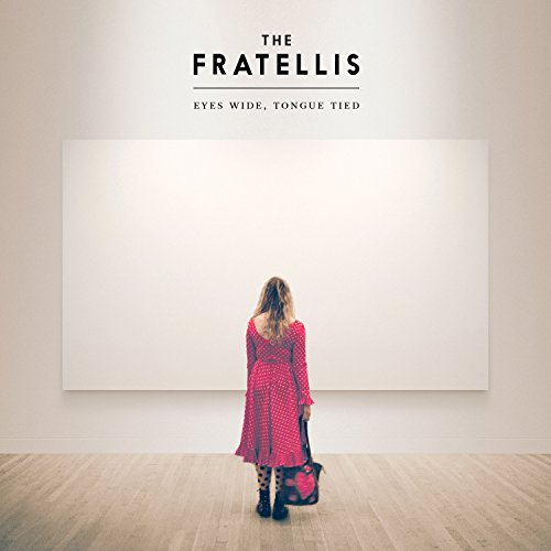 the Fratellis - Eyes Wide,Tongue Tied (Deluxe Edition)