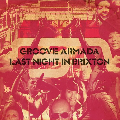 Groove Armada - Last Night in Brixton
