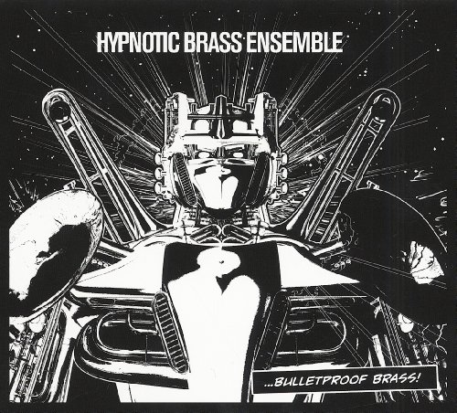 Hypnotic Brass Ensemble - Bulletproof Brass [Vinyl LP]