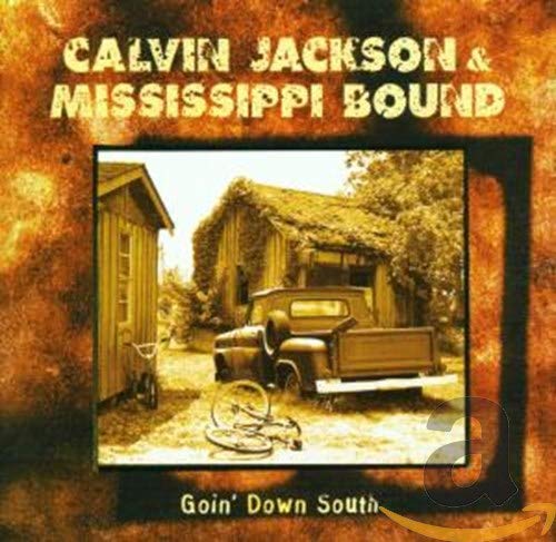 Jackson , Calvin & Mississippi - Goin Down South