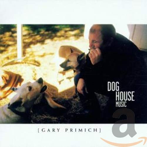 Primich , Gary - Dog House Music