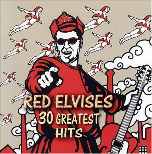 Red Elvises - 30 Greatest Hits