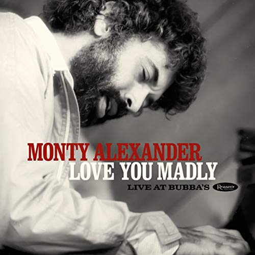 Alexander , Monty - Love You Madly: Live at Bubba'S