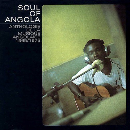 Various - Soul Of Angola/Anthologie De La Musique Angolaise