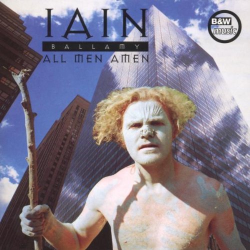 Iain Ballamy - All Men Amen