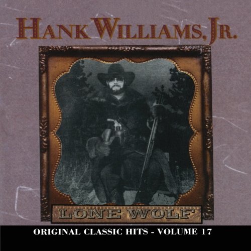 Hank Jr. Williams - Lone Wolf