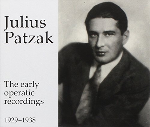 Patzak , Julius   - The Early Operatic Recordings 1929-1938