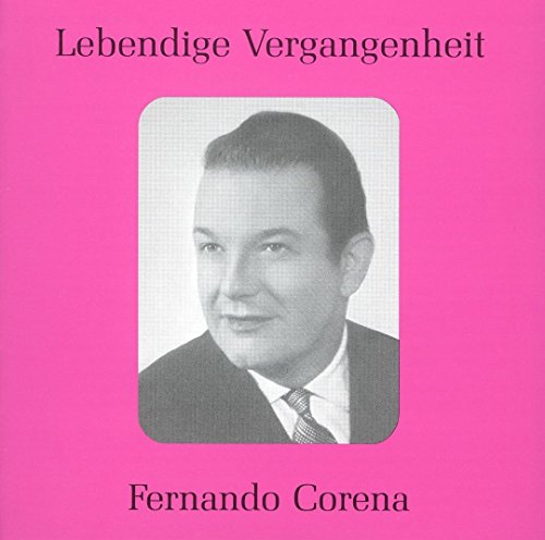 Corena , Fernando - Lebendige Vergangenheit