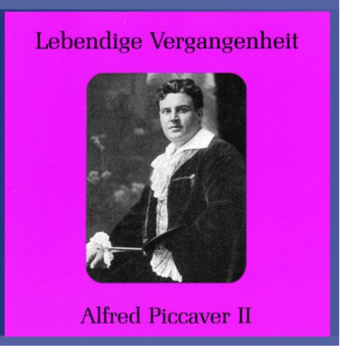 Piccaver II , Alfred - Lebendige Vergangenheit - Alfred Piccaver (Vol.2)