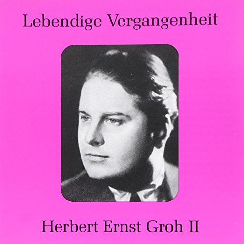 Groh , Herbert Ernst - Lebendige Vergangenheit: Herbert Ernst Groh II