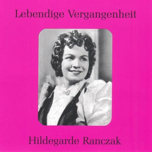 Ranczak , Hildegarde - Lebendige Vergangenheit