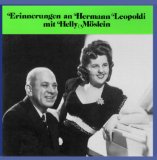Hermann Leopoldi - Unvergessener Hermann Leopoldi - Lieder und Duette mit Helly Möslein