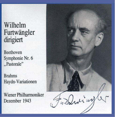 Furtwängler , Wilhelm - Furtwängler dirigiert Beethoven: Symphonie Nr. 6 'Pastorale' / Brahms: Hydn-Variationen (Wiener Philharmoniker)
