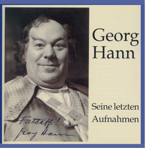 Hann , Georg - Seine letzten Aufnahmen