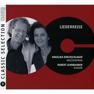 Kirchschlager , Angelika & Lehrbaumer , Robert - Liederreise