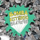Bomba Estereo - Blow Up