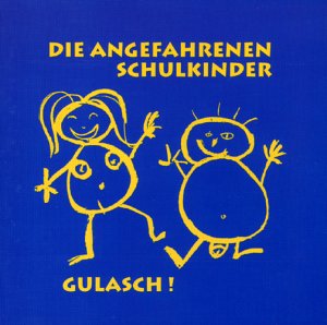 Angefahrenen Schulkinder , Die - Gulasch!