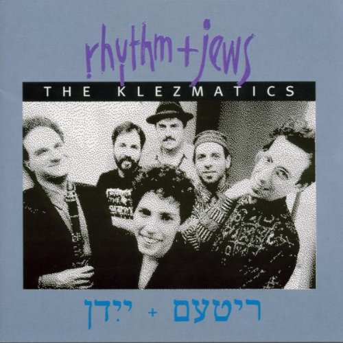 Klezmatics , The - Rhythm & jews