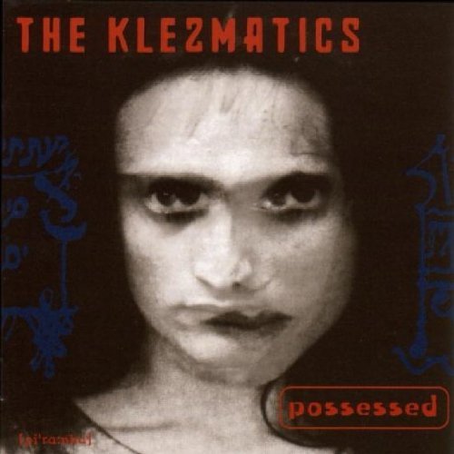 Klezmatics , The - Possessed
