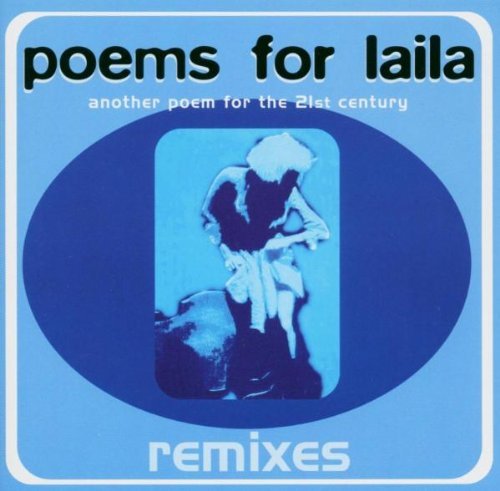 Poems for Laila - Another poem for the 21st century - Remixes