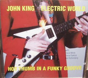 King , John And Electric World - Hot Thumb In A Funky Groove