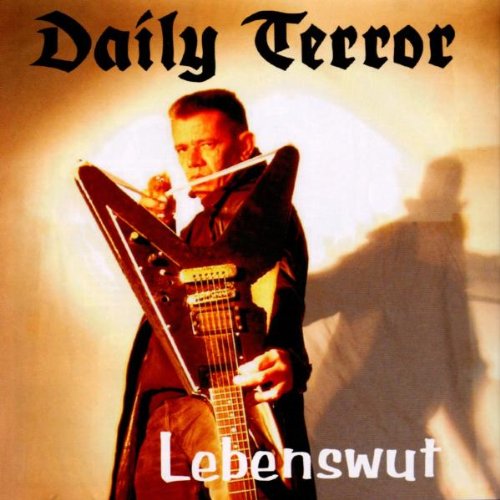 Daily Terror - Lebenswut