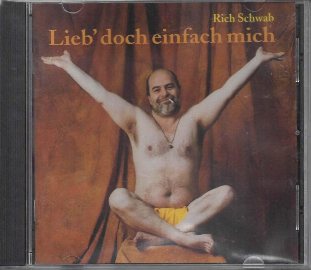 Schwab , Rich - Lieb' doch einfach mich