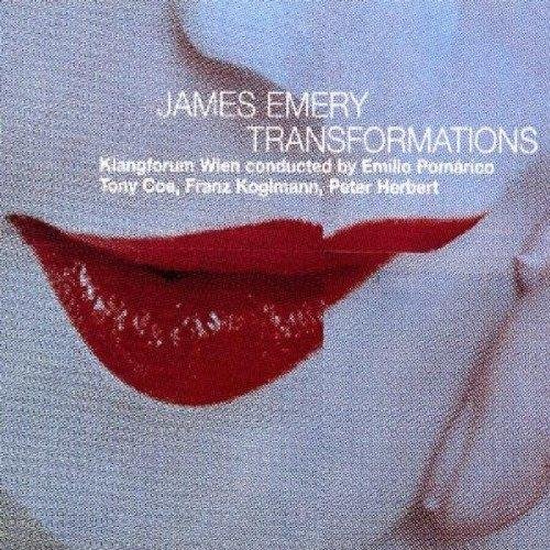 COE / KOGLMANN / HERBERT / KLANGFORUM WIEN / POMAR - TRANSFORMATIONS BY JAMES EMERY