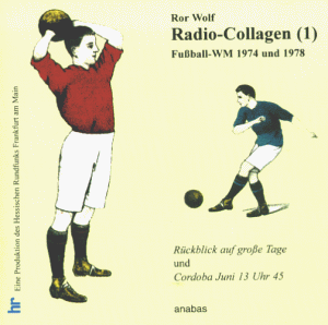 Wolf , Ror - Radio-Collagen (1) - Fußball-WM 1974 und 1978