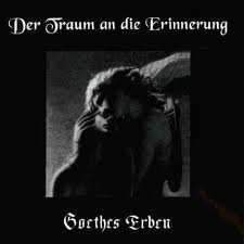 Goethes Erben - Der Traum an die Erinnerung