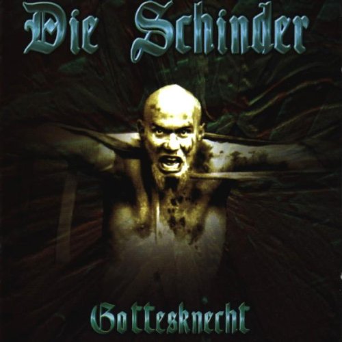 Schinder , Die - Gottesknecht