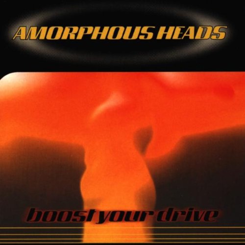 Amorphous Heads - Boost Your Drive